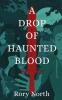 A Drop of Haunted Blood