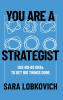 You Are A Strategist