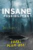Insane Possibilities