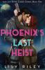 Phoenix's Last Heist