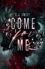 Come for Me