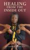 Healing From The Inside Out