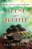 SCENT OF A TRUFFLE