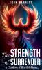 The Strength of Surrender