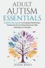 Adult Autism Essentials