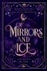 Of Mirrors and Ice