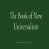 The Book of New Universalism