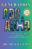Generation ADD & ADHD