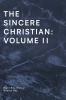 THE SINCERE CHRISTIAN