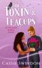 Of Toxin & Teacups