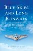 BLUE SKIES AND LONG RUNWAYS