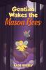 Gentian Wakes the Mason Bees