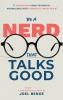Be A Nerd That Talks Good
