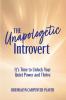 The Unapologetic Introvert
