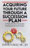 Acquiring Your Future Through a Succession Plan