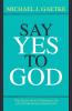 Say Yes To God