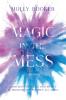 Magic in the Mess