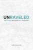 UNRAVELED