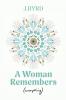 A Woman Remembers (everything)