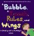 A Bubble A Leash Rules and Wings
