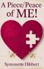 A Piece / Peace of ME !
