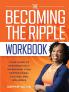 The Becoming the Ripple Workbook