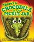 There's a Crocodile in Our Pickle Jar