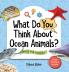 What Do You Think About Ocean Animals?