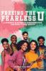 Freeing the Fearless U