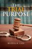 The Trial Of Purpose