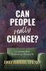 Can People Really Change?
