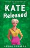 Kate Released