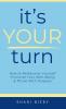 It's Your Turn