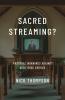 Sacred Streaming?