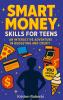 Smart Money Skills for Teens