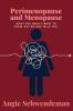 Perimenopause and Menopause