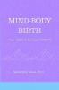 Mind-Body Birth