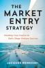 The Market Entry Strategy