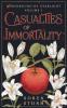 Casualties of Immortality
