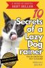 10 Secrets of a Lazy Dog Trainer