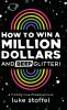 How To Win a Million Dollars and BEEP Glitter!