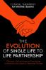 The Evolution of Single Life to Life Partnership