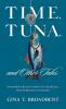 Time Tuna and Other Tales