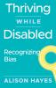 Thriving While Disabled