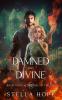 The Damned and Divine