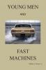 Young Men and Fast Machines
