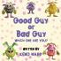Good Guy or Bad Guy - Which One Are You?