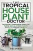 The Tropical Houseplant Doctor