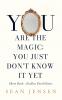 You Are The Magic