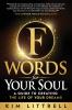 F Words for Your Soul